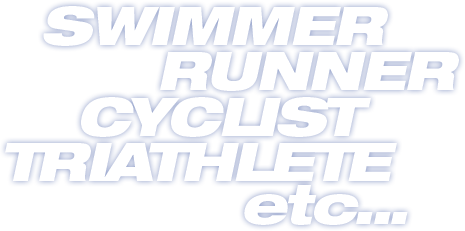 SWIMMER RUNNER CYCLIST TRIATHLETE etc...